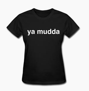 Women's Ya Mudda